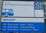 (233'569) - BUS Sarganserland Werdenberg-Haltestellenschild - Walenstadt, Bahnhof - am 8. Mrz 2022