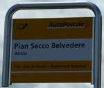 Airolo/821471/253022---postauto-haltestellenschild---airolo-pian (253'022) - PostAuto-Haltestellenschild - Airolo, Pian Secco Belvedere - am 25. Juli 2023