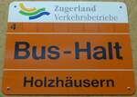 (205'239) - Zugerland Verkehrsbetriebe-Haltestellenschild - Holzhusern - am 18.