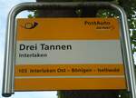 (134'564) - PostAuto-Haltestellenschild - Interlaken, Drei Tannen - am 27.