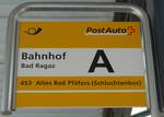 (194'868) - PostAuto-Haltestellenschild - Bad Ragaz, Bahnhof - am 15. Juli 2018