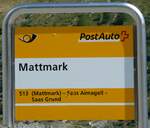(253'837) - PostAuto-Haltestellenschild - Mattmark, Mattmark - am 15. August 2023